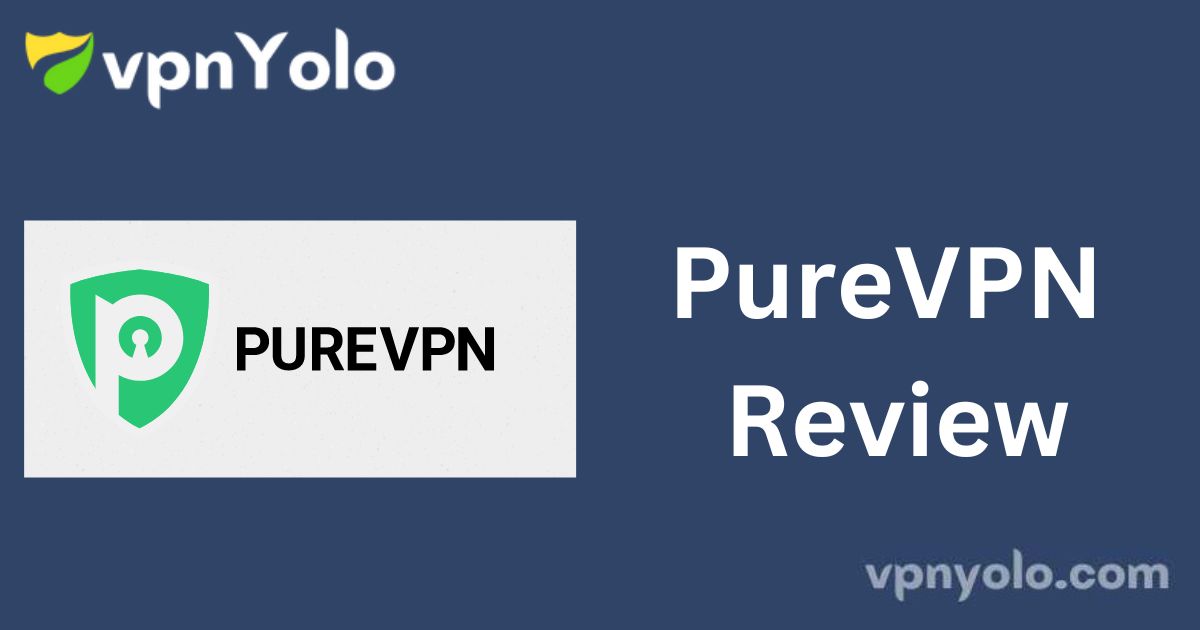 PureVPN Review