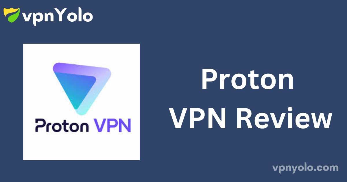 Proton VPN Review