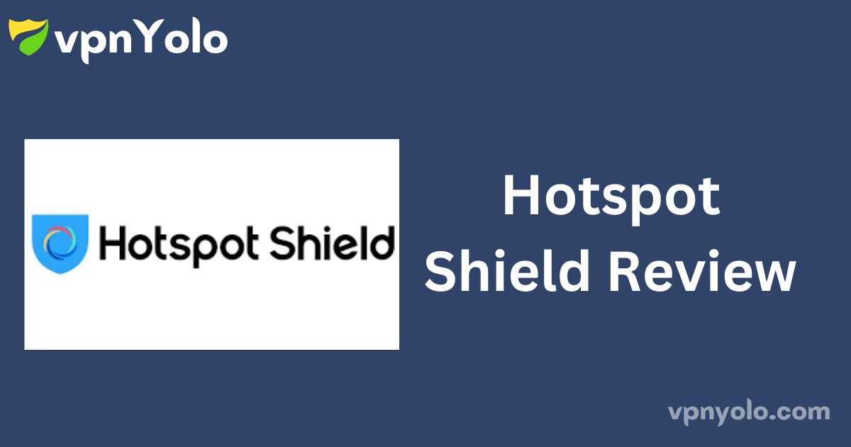 Hotspot Shield Review