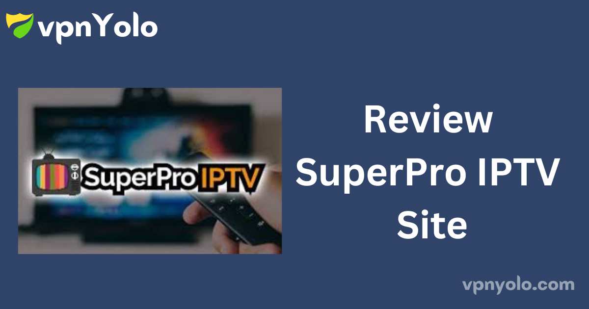 Review SuperPro IPTV Site