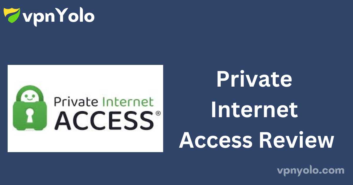 Private Internet Access Review