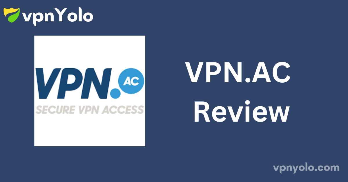 VPN.AC Review