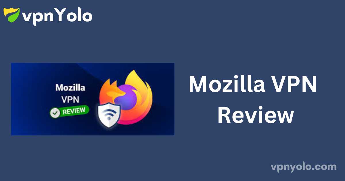 Mozilla VPN Review