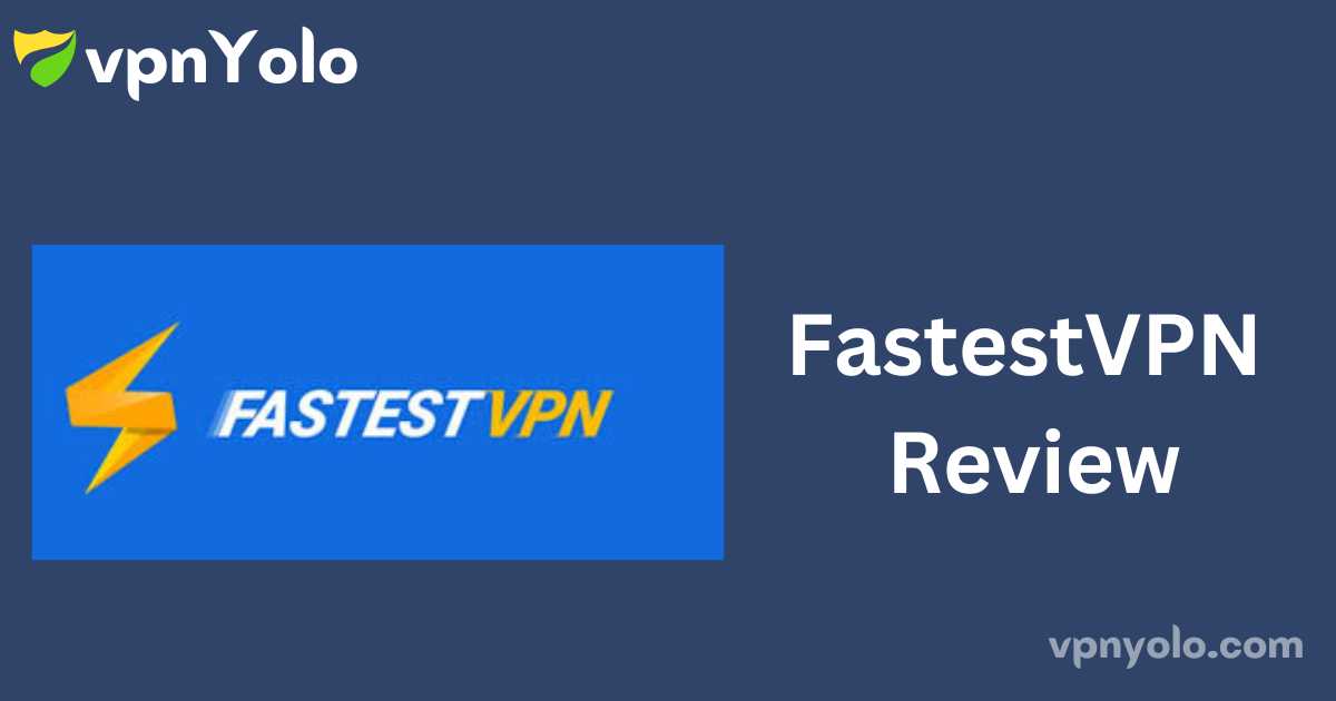 FastestVPN Review