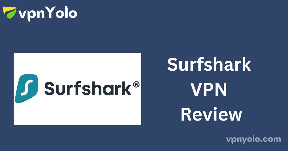 Surfshark VPN Review