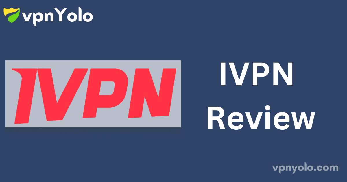 IVPN Review