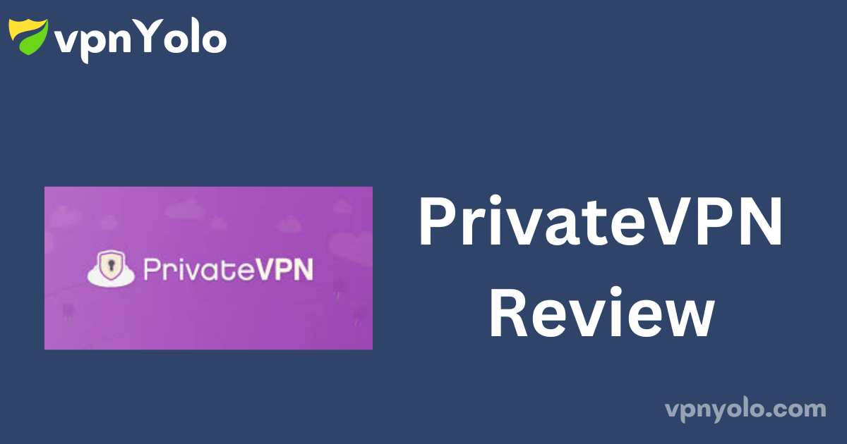 PrivateVPN Review