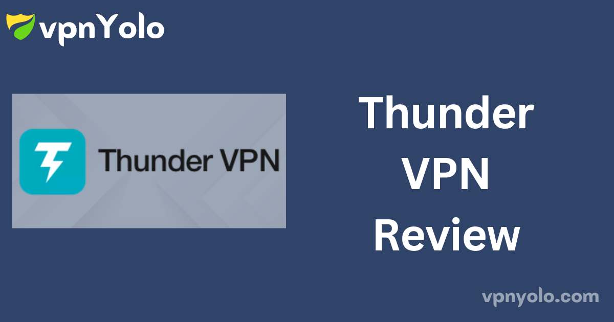 Thunder VPN Review