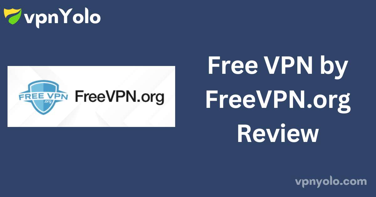 Free VPN by FreeVPN.org Review