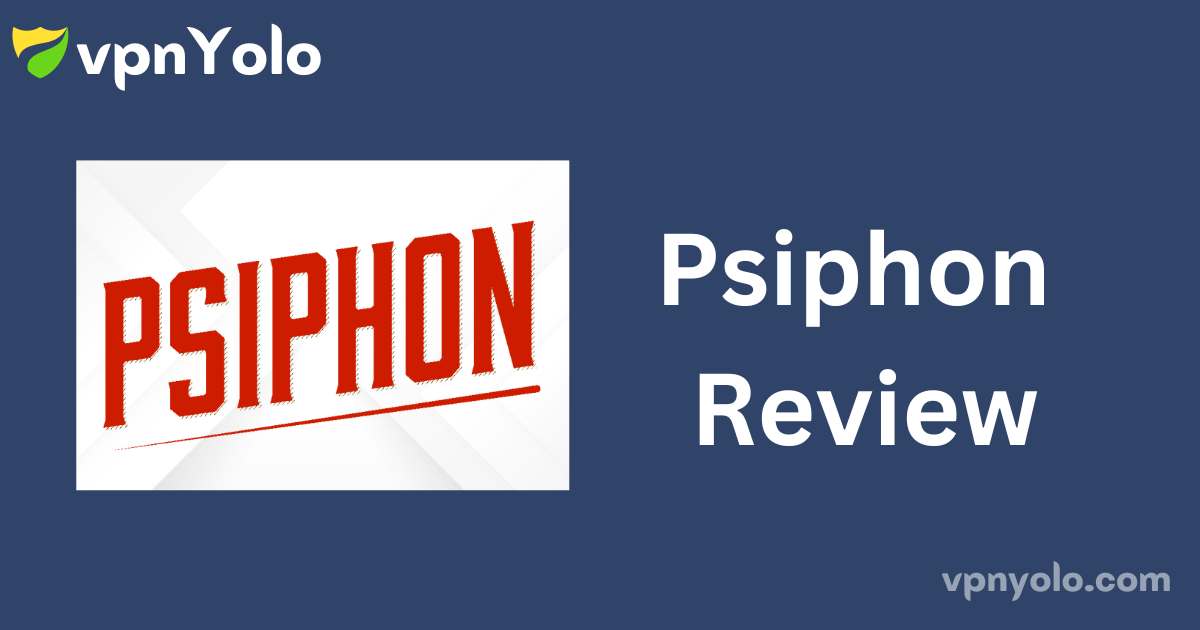 Psiphon Review