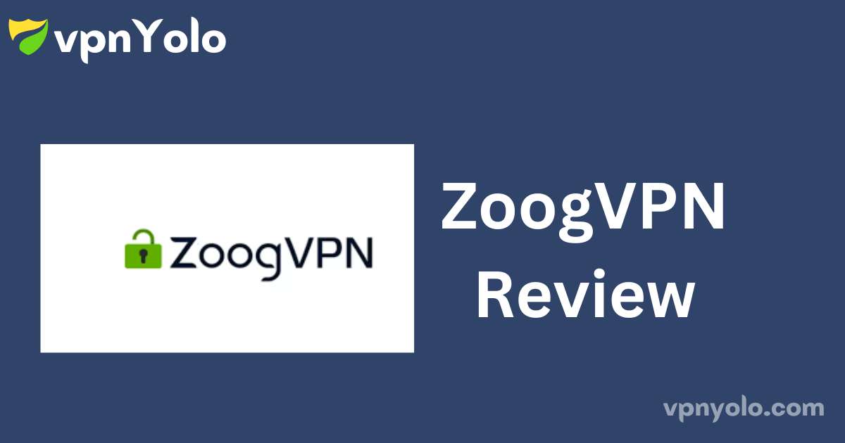 ZoogVPN Review