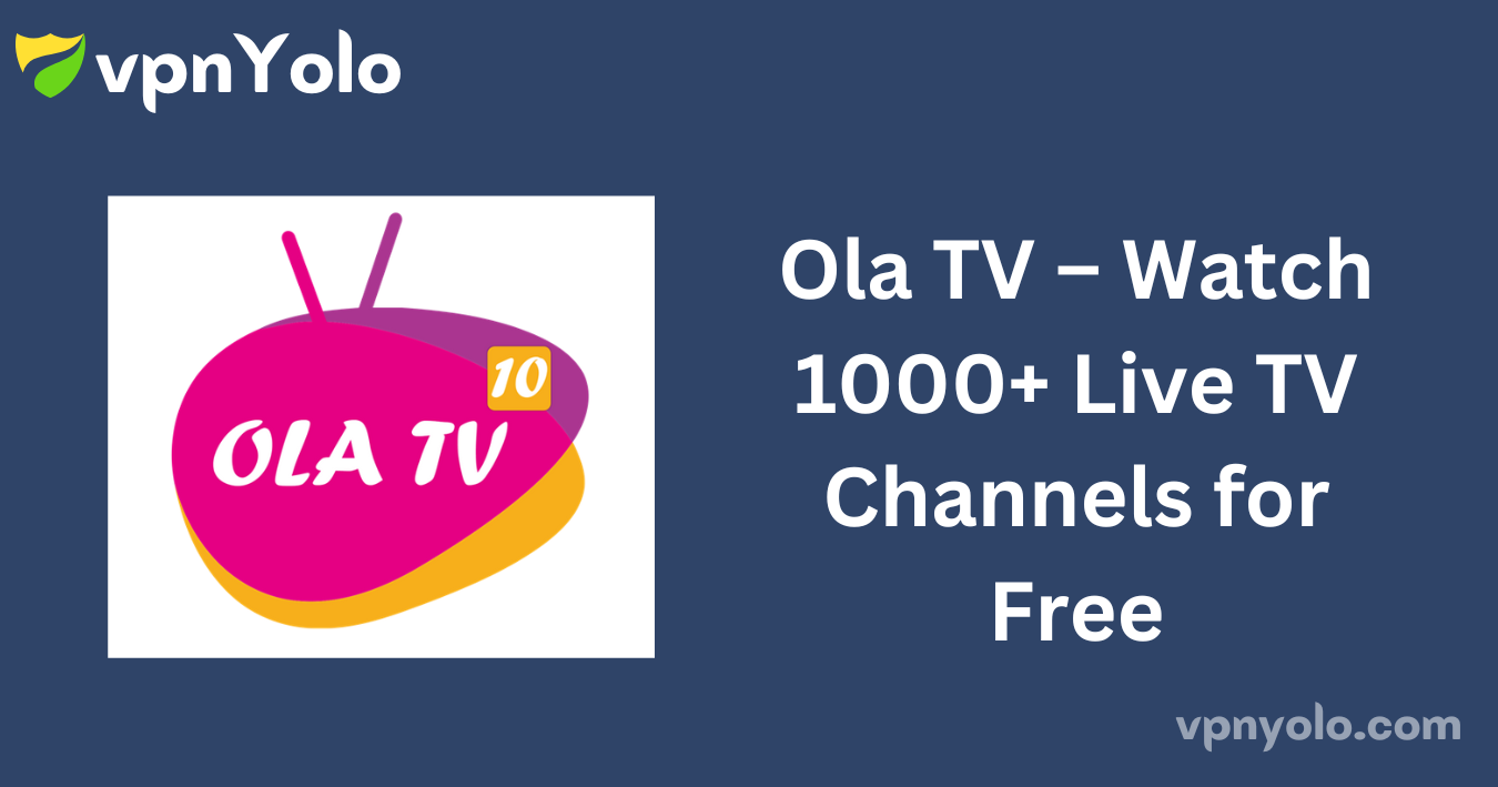 Ola TV – Watch 1000+ Live TV Channels for Free