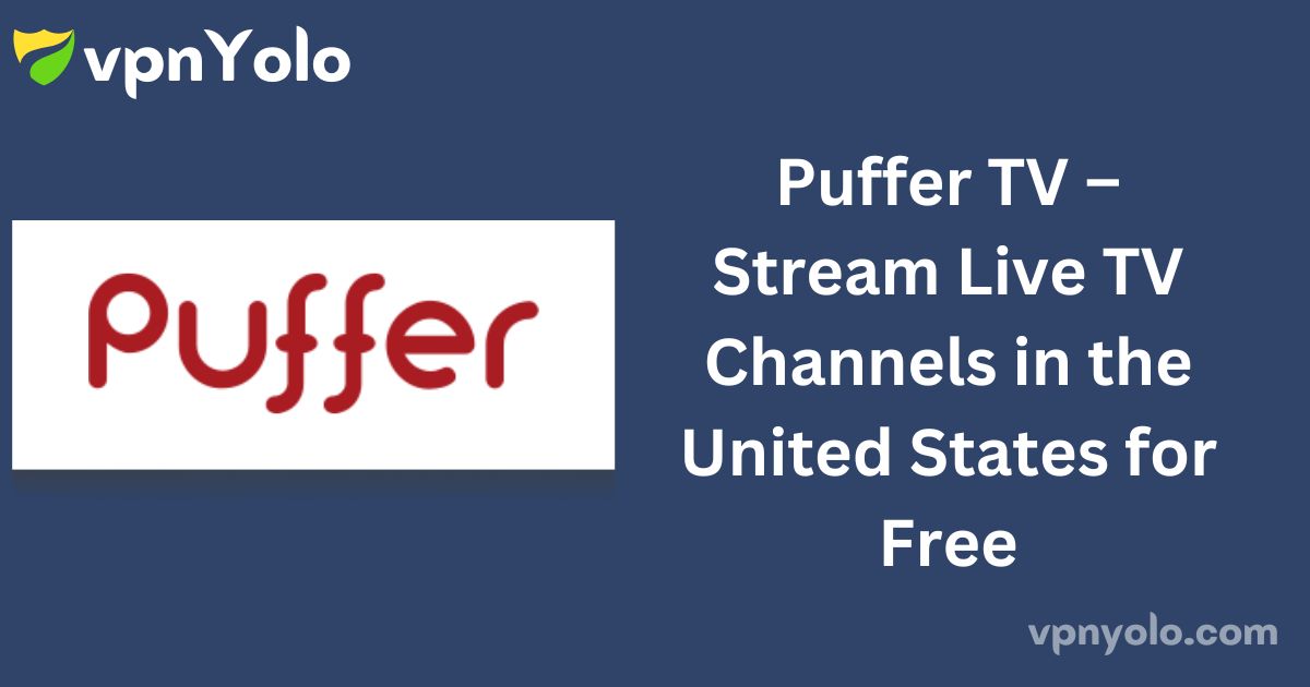 Puffer TV – Stream Live TV Channels in the United States for Free