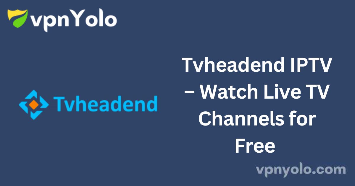 Tvheadend IPTV – Watch Live TV Channels for Free