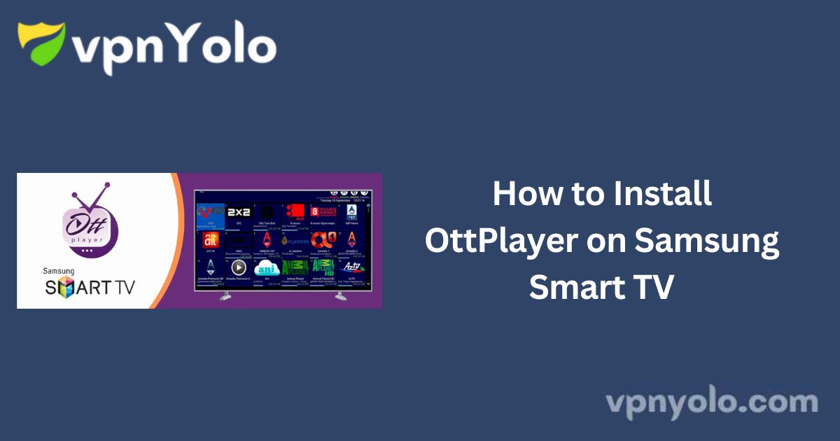 How to Install OttPlayer on Samsung Smart TV