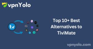 Top 10+ Best Alternatives to TiviMate